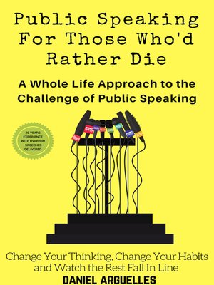 cover image of Public Speaking For Those Who'd Rather Die